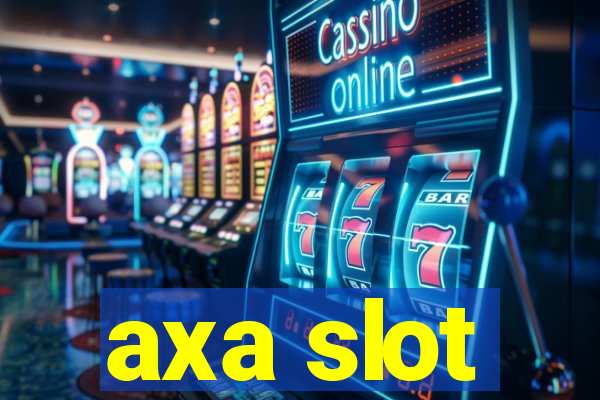 axa slot