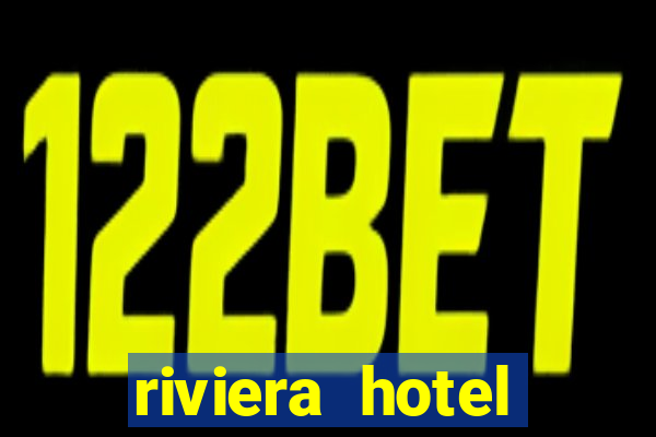 riviera hotel casino vegas