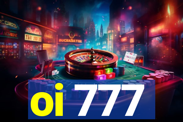 oi 777