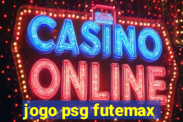 jogo psg futemax