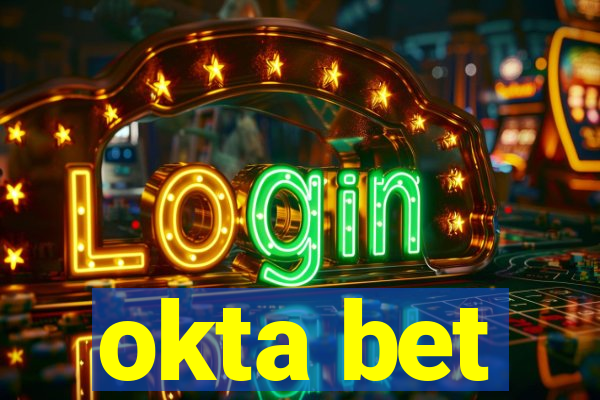 okta bet