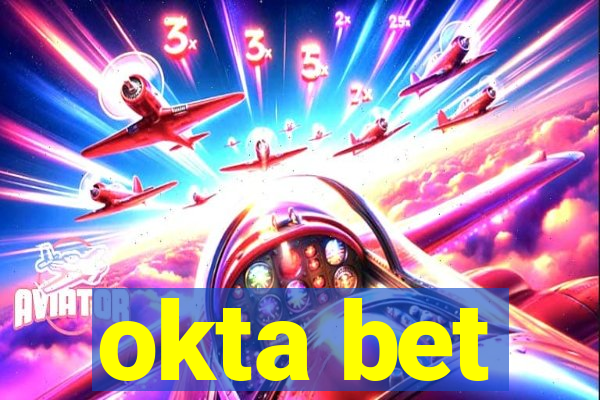 okta bet