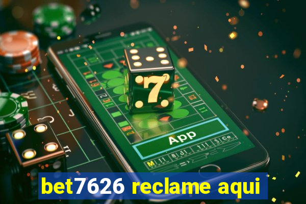 bet7626 reclame aqui