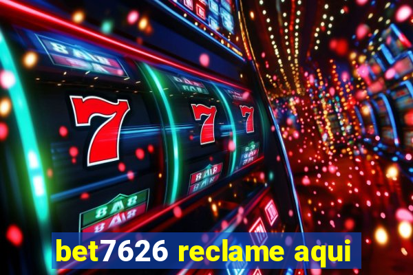 bet7626 reclame aqui