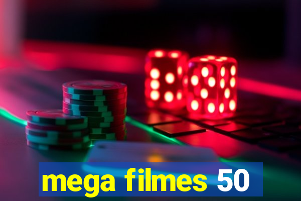 mega filmes 50