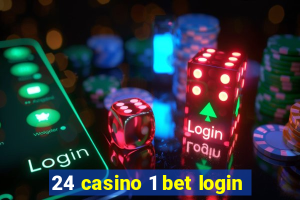 24 casino 1 bet login