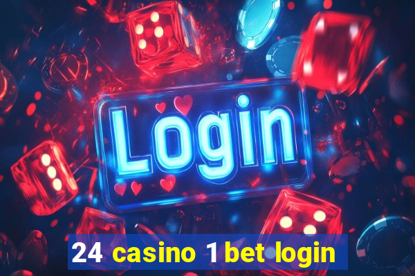 24 casino 1 bet login