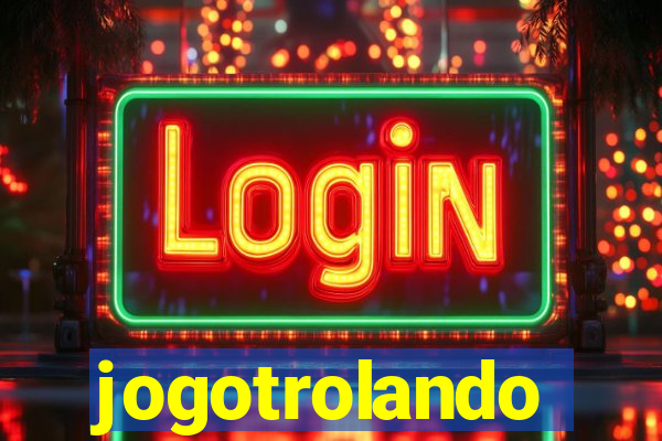 jogotrolando