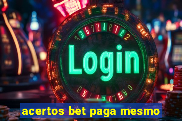 acertos bet paga mesmo