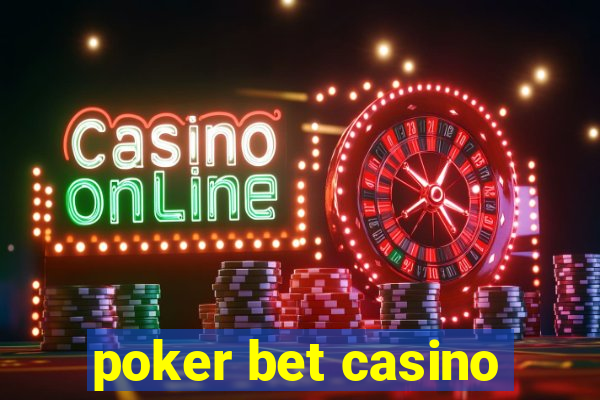 poker bet casino