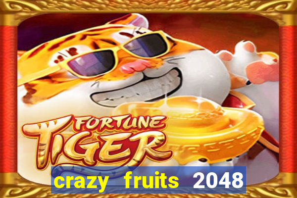 crazy fruits 2048 acesso antecipado