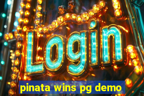 pinata wins pg demo