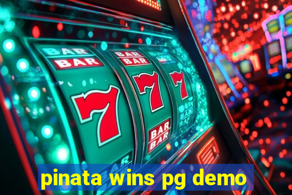 pinata wins pg demo