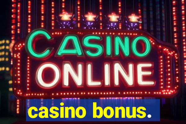 casino bonus.