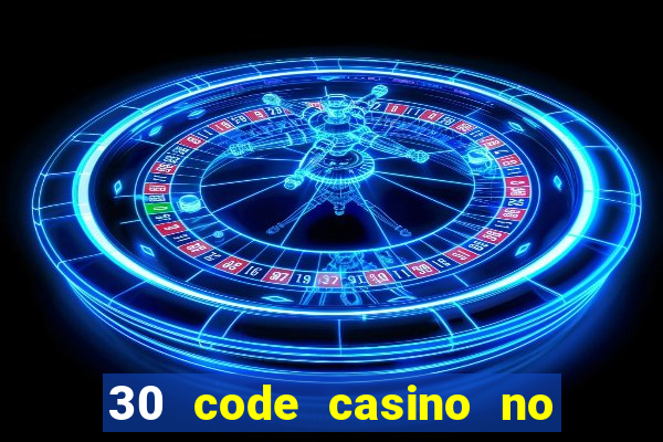 30 code casino no deposit bonus