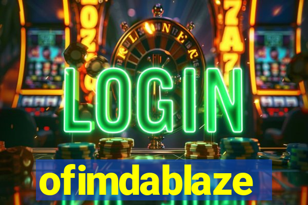 ofimdablaze