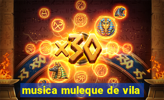 musica muleque de vila