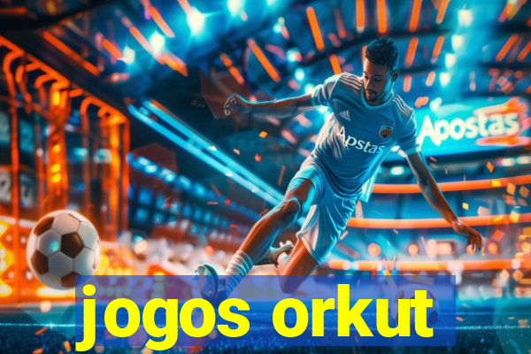 jogos orkut