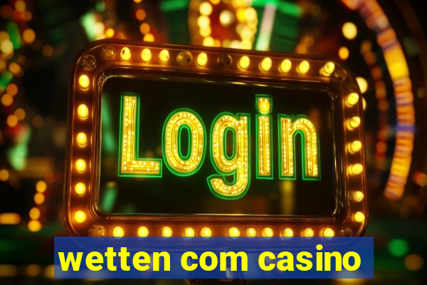 wetten com casino