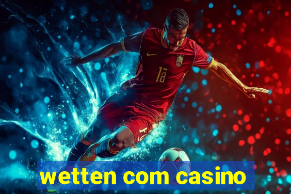 wetten com casino