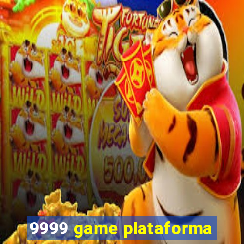 9999 game plataforma