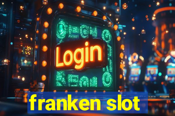 franken slot