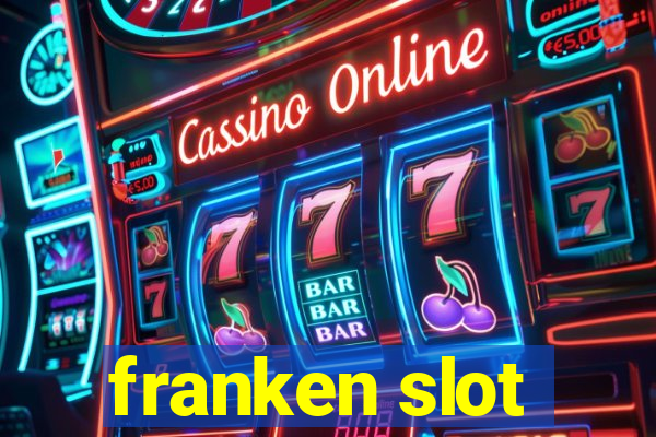 franken slot