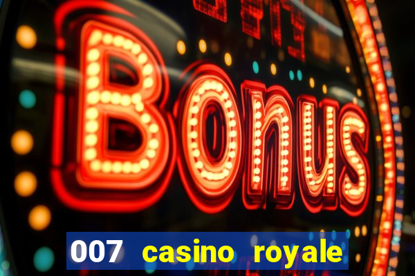 007 casino royale online dublado hd