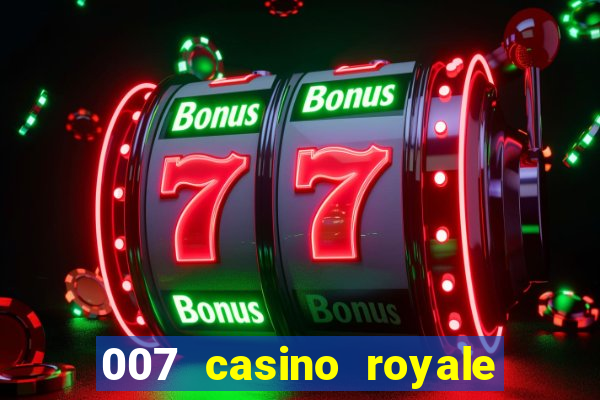 007 casino royale online dublado hd