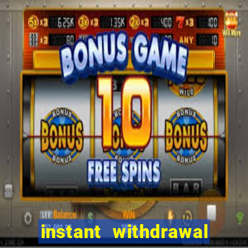 instant withdrawal online casino canada