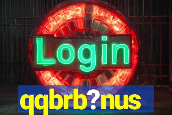 qqbrb?nus