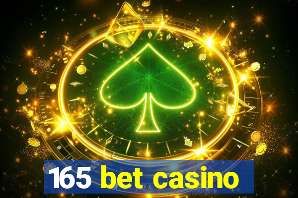 165 bet casino