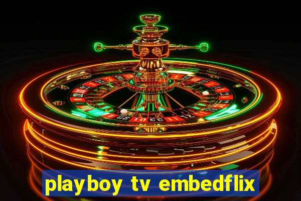 playboy tv embedflix