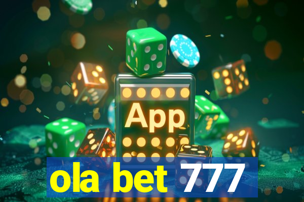 ola bet 777