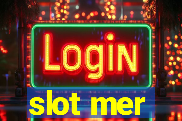 slot mer