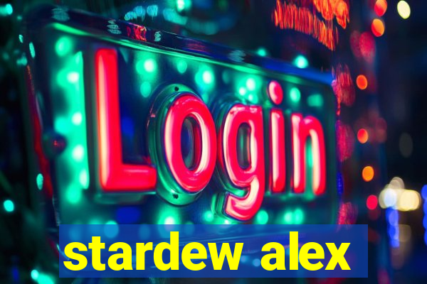 stardew alex