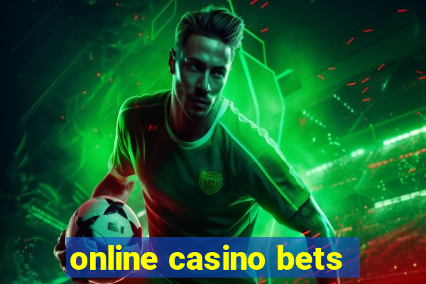 online casino bets