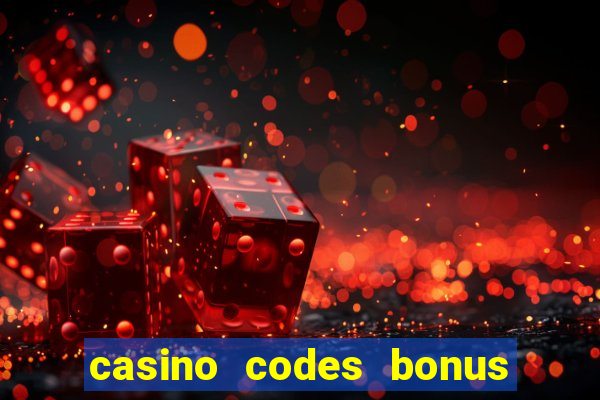 casino codes bonus no deposit