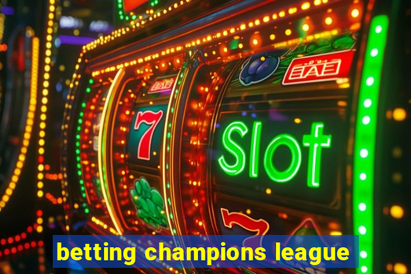 betting champions league