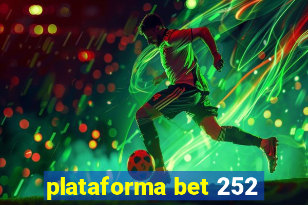 plataforma bet 252