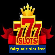 fairy tale slot free