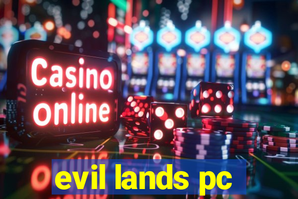 evil lands pc