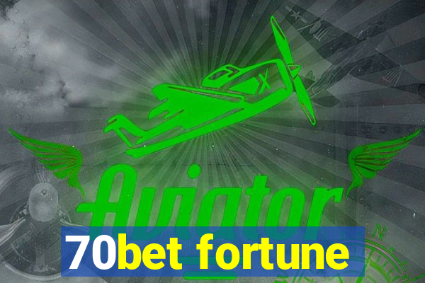 70bet fortune