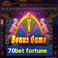 70bet fortune