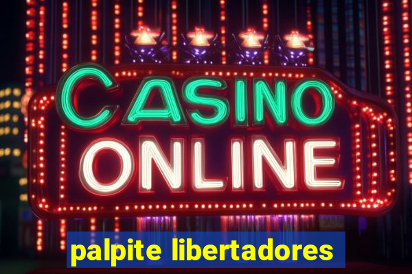 palpite libertadores