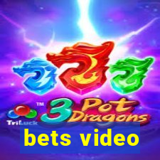 bets video