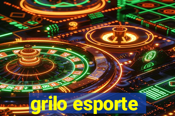 grilo esporte