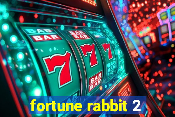 fortune rabbit 2