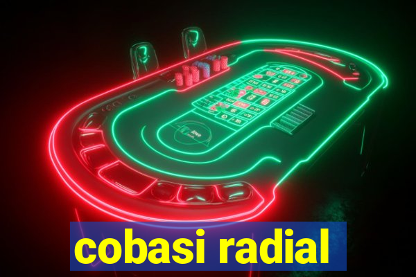 cobasi radial