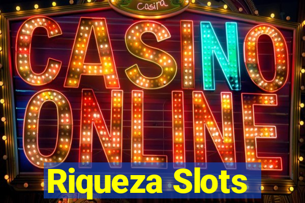 Riqueza Slots